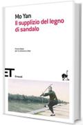 Il supplizio del legno di sandalo (Einaudi tascabili. Scrittori Vol. 1458)