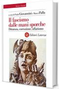 Il fascismo dalle mani sporche: Dittatura, corruzione, affarismo