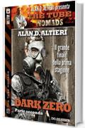 Dark Zero - Parte seconda (The Tube Nomads)