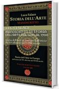 MANOSCRITTO DI STORIA DELL'ARTE DAL 1400 AL 1700: Storia dell'Arte in Europa dall'inizio del XV alla fine del XVIII secolo (Manoscritti di Luca Falace Vol. 1)