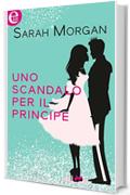 Uno scandalo per il principe (eLit) (Sparkling love Vol. 2)