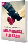 Innamorarsi... per caso (eLit)