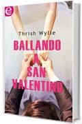 Ballando a San Valentino (eLit)