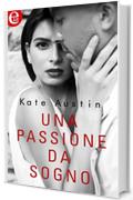 Una passione da sogno (eLit)