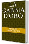 La Gabbia D'Oro