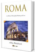 Roma - Art, History, Photography, Painting and Love