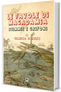 Le favole di Macadamia - Scimmie e Grifoni