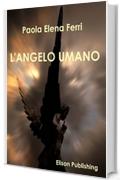 L'angelo umano