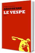 Le vespe: Edizione Integrale