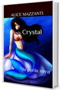 Crystal: la perla nera