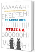 Il libro che strilla: È impossibile leggerlo a bassa voce...