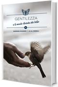 Gentilezza: e il mondo diventa più bello - Brevi spunti illustrati (Collana dei Valori Vol. 11)