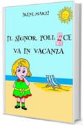 IL SIGNOR POLLICE VA IN VACANZA