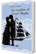 LA VENDETTA DI LORD HUGHES (DriEditore Historical Romance)