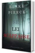 Se Lei Scappasse (Un giallo di Kate Wise – Libro 3)