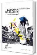 La donna del Club 49: Un noir in Vietnam (In Asia gialli)