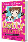 Dotty la detective. Agente supersegreto