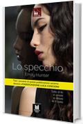 Lo specchio: edizione speciale (I libri del cuore Vol. 1)