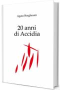 20 anni di Accidia - Capitoli 5 e 6