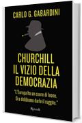 Churchill, il vizio della democrazia