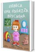 Rebecca, una ragazza brichina