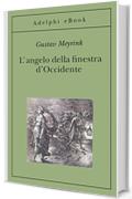 L'angelo della finestra d'Occidente (Gli Adelphi)