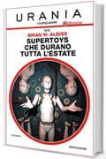 Supertoys che durano tutta l'estate (Urania)