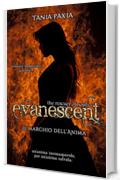 Il Marchio dell'Anima (Evanescent: The Rescuer of Souls #1)