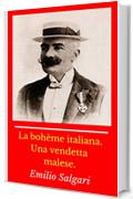 La bohême italiana. Una vendetta malese: Illustrato