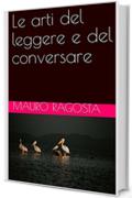 Le arti del leggere e del conversare