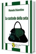 La custode della seta (Fiaschette Vol. 11)