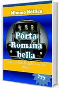 PORTA ROMANA BELLA: La storia del bandito Ezio Barbieri in una canzone