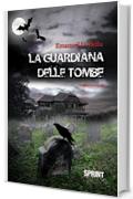 La guardiana delle tombe (Edizione Deluxe)