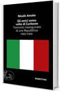 Gli amici senza volto di Corleone: Tramonto insanguinato di una Repubblica nata male