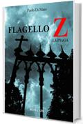 FLAGELLO Z: La Piaga