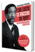 Che cazzo ci faccio io qui?: Un'autobiografia sboccata (Di Profilo Vol. 8)