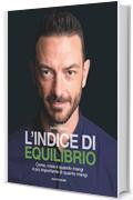 L'indice di equilibrio: Come, cosa e quando mangi è più importante di quanto mangi