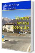 Vivere senza rotonde