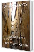 BENDIGAMOS: Una storia di fughe e di amori (romanzo Vol. 1)