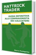 Hattrick Trader: Guida definitiva alla compravendita dei calciatori