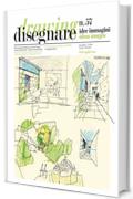 Disegnare idee immagini n° 57 / 2018: Rivista semestrale del Dipartimento di Storia, Disegno e Restauro dell'Architettura Sapienza Università di Roma