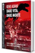 Dare vita, dare morte