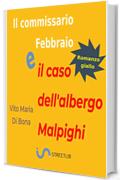 Il commissario Febbraio e il caso dell'albergo Malpighi