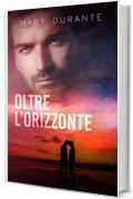 Oltre l'orizzonte (Second Chances Vol. 2)