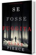 Se fosse fuggita (Un giallo di Kate Wise - Libro 5)