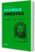 Orestea: Edizione Integrale. Agamennone - Coefore - Eumenidi