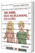 Tre serbi, due musulmani, un lupo (Orienti)