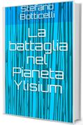 La battaglia nel Pianeta Ylisium