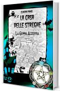 La Gemma Azzurra: Serie - La Casa delle Streghe 2