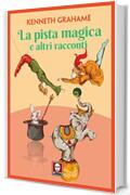 La pista magica: e altri racconti